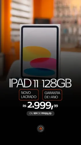 IPAD 11 128GB, LACRADOS+ GARANTIA DE UM ANO - TODAS AS CORES