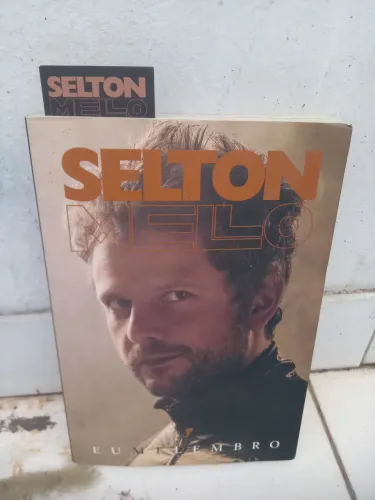 Livro Selton Mello Eu me Lembro biografia