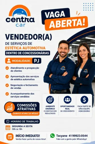 VAGA PARA VENDEDORA - TRABALHAR COM VENDAS DE ESTÉTICA AUTOMOTIVA EM CONCESSIONÁRIA
