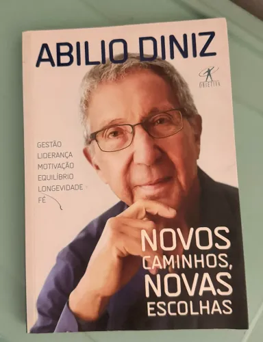 Livro: Novos Caminhos, Novas Escolhas - Abilio Diniz
