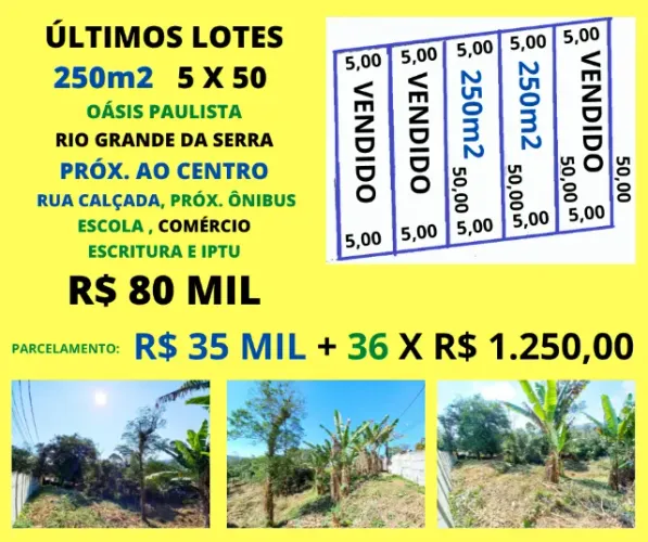 Últimos 02 Lotes 250m2 5 x 50 rua calçada Oásis Paulista Rio Grande da Serra Escritura