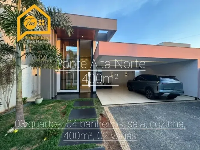 CASA ESPETACULAR À VENDA - CONFORTO, SOFISTICAÇÃO E ELEGÂNCIA! PONTE ALTA NORTE