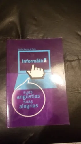 Vendo um livro informática - suas angustias e suas alegrias