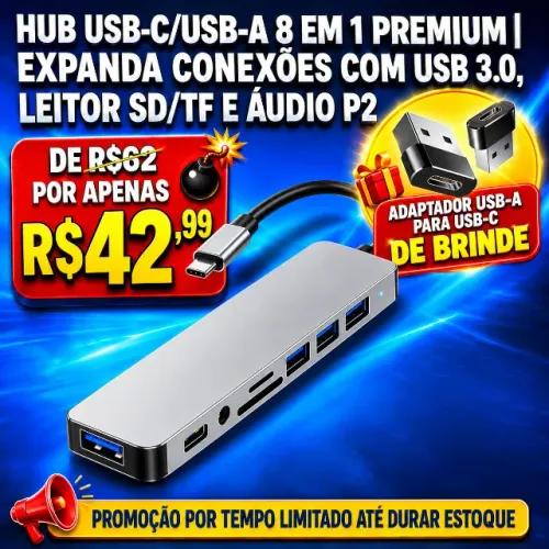 Hub USB-C/USB-A 8 em 1 Premium com USB 3.0, SD/TF e Áudio P2 ? ENTREGA GRÁTIS