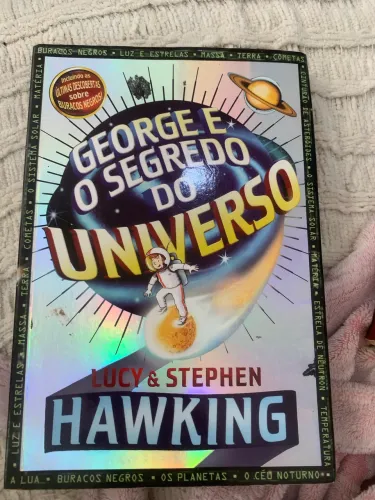 George e o Segredo do Universo - Lucy & Stephen Hawking | Livro Infantojuvenil