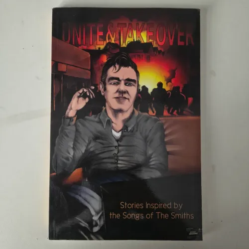 HQ Unite and Take Over: Stories Inspired by the Songs of The Smiths
