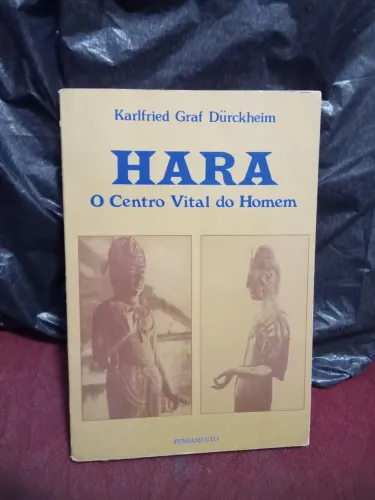 Livro Hara O Centro Vital do Homem Karlfried Graf Durckhein