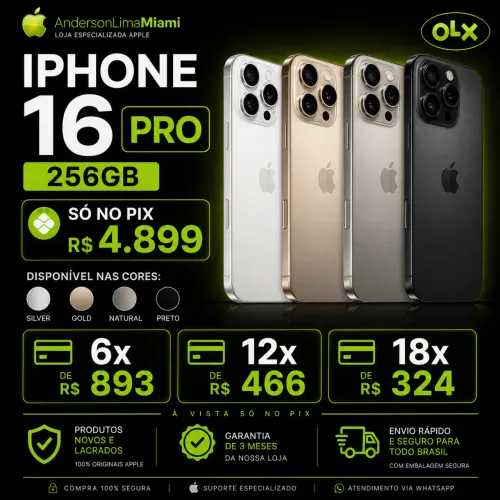 IPHONE 16 PRO 256GB PROMOÇÃO SÓ NO PIX, LOJA NO RIOMAR, EM ATÉ 18x NO CARTÃO.