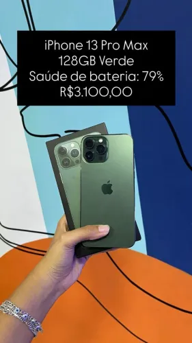 iPhone 13 Pro Max / 128GB / Verde / Saúde de bateria 79% / R$ 3.100,00