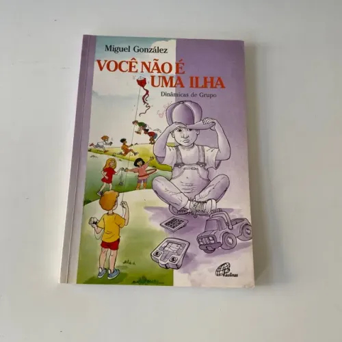Ref.614 Livro Você não é uma ilha - Miguel González Dinâmicas de grupo