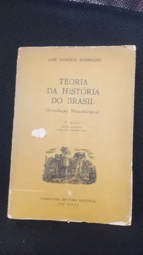 José Honório Rodrigues - Teoria da história do Brasil (Introdução metodológica)