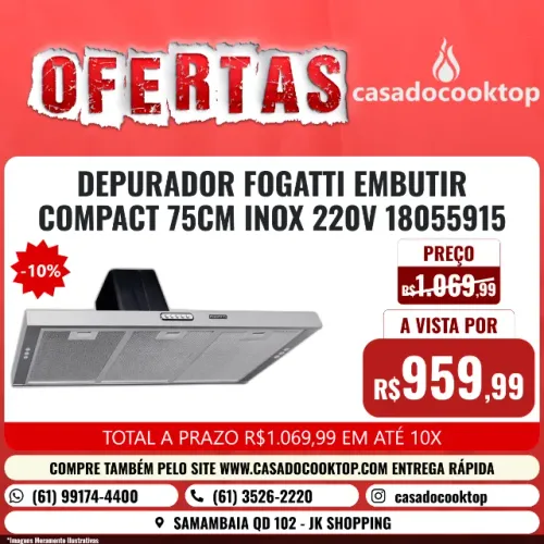 DEPURADOR FOGATTI EMBUTIR COMPACT 75CM INOX 220V NEW 18055915