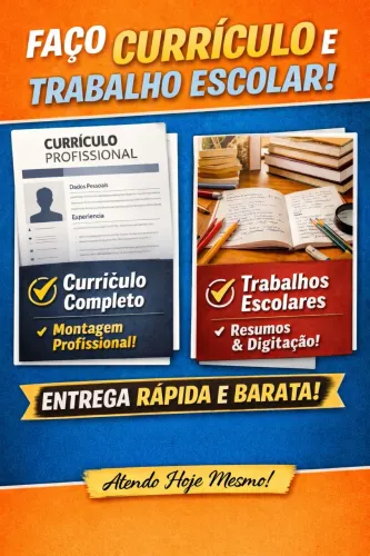 Faço currículos e trabalhos escolares, entrega imediata!!!!!!