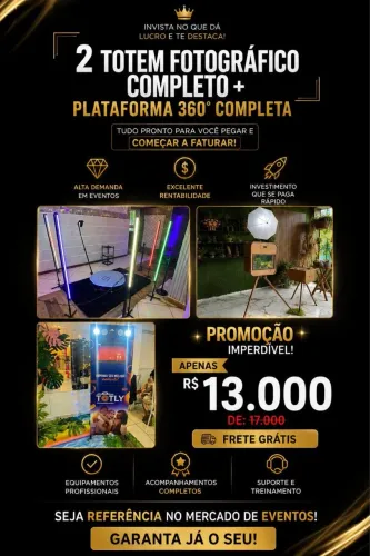 2 Totem completos e 1 Plataforma 360º