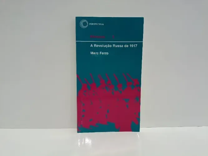 Livro A Revolução Russa de 1917 - Marc Ferro