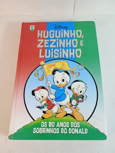Livro Huguinho, Zezinho e Luisinho - Os 80 Anos dos Sobrinhos do Donald (Capa Dura / Ed. A