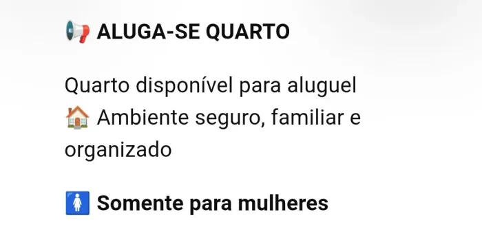 Aluga se um quarto para mulher que não fume e não use bebida alcoólica...