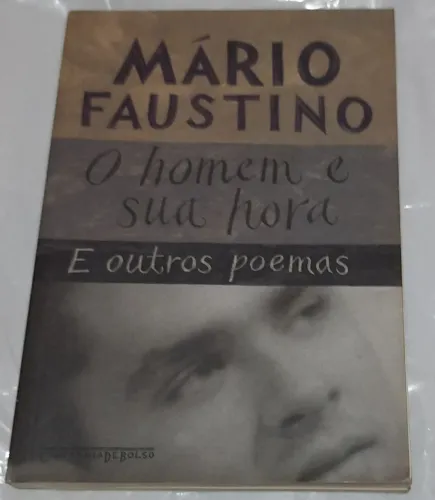 O Homem e Sua Hora - Mário Faustino