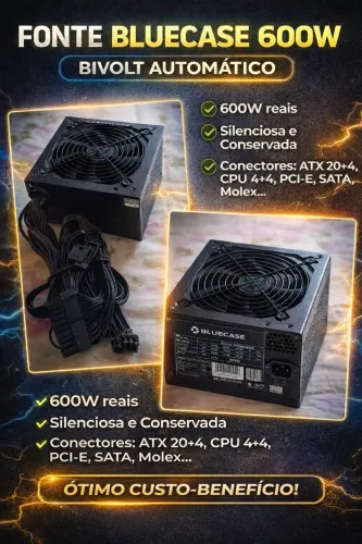 Só HOJE! Fonte Bluecase 600W ATX - Bivolt Automático