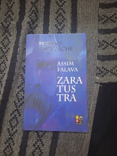 Friedrich Nietzsche - Assim falava Zaratustra