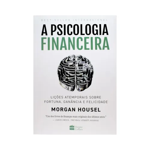 A Psicologia Financeira - Morgan Housel