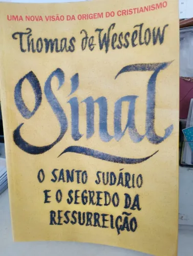 Livro O Sinal - O Santo Sudário e o Segredo da Ressurreição