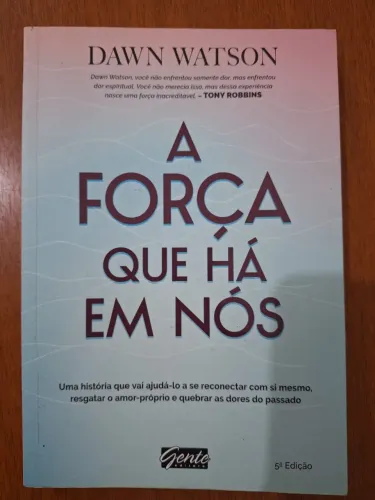 Livro A Força Que Há Em Nós - Dawn Watson