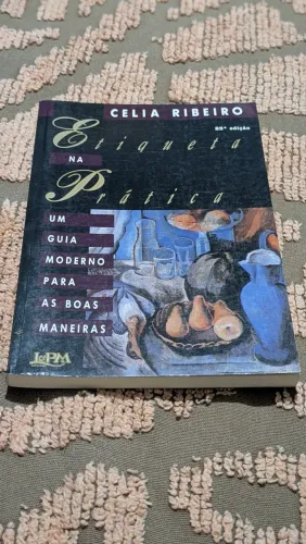 Livro Etiqueta na Prática - Celia Ribeiro (Novo / Nunca Lido) - L&PM