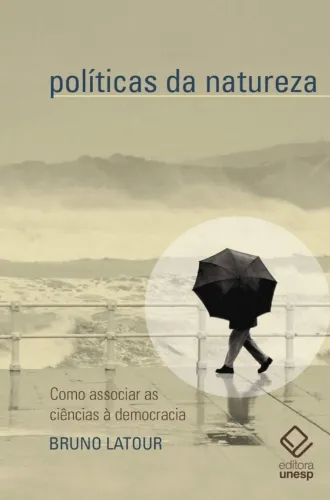 Políticas da Natureza, Bruno Latour