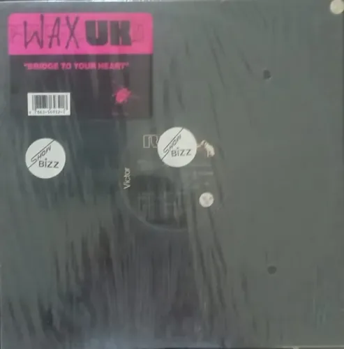 WAX  -  BRIDGE TO YOUR HEART