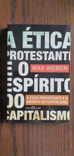 Livro A Ética Protestante e o Espírito do Capitalismo - Max Weber (Ed. Martin Claret)