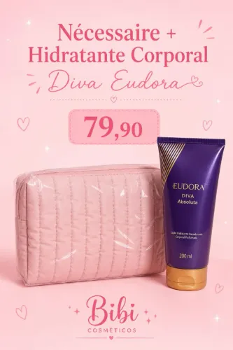 Kit Nécessaire + Hidratante Eudora Diva 