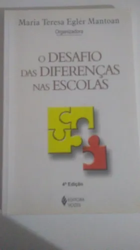 O desafio das diferenças nas escolas, Maria Teresa Eglér Mantoan