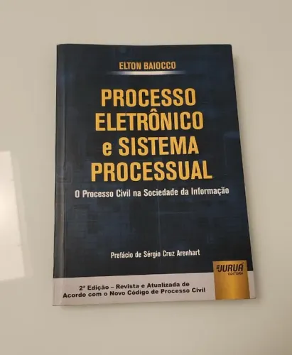 Livro Processo Eletrônico E Sistema Processual - Elton Baiocco - 2a Ed.