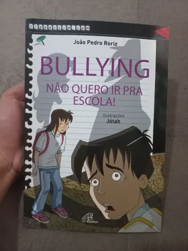Livro Bullying, não quero ir para a escola