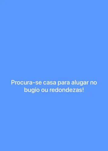 Procura-se casa para alugar no bugio 