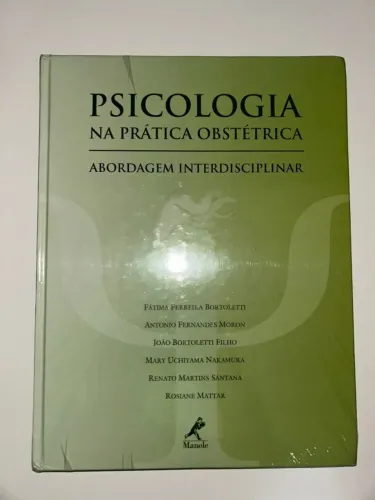 Psicologia na Prática Obstétrica | Fátima Bortoletti | Capa Dura | Manole