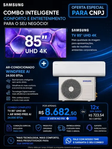 TV Samsung 85" UHD 4K + ? Ar-Condicionado WindFree AI 24.000 BTUs