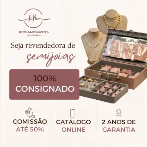 SEJA REVENDEDORA DE SEMIJOIAS - 100% CONSIGNADO