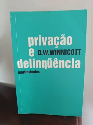 Livro: Privação e Delinqüência (Donald Woods Winnicott)