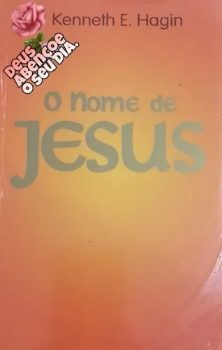 O Nome de Jesus - Kenneth E. Hagin