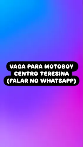 VAGA PARA MOTOBOY CENTRO (TERESINA)