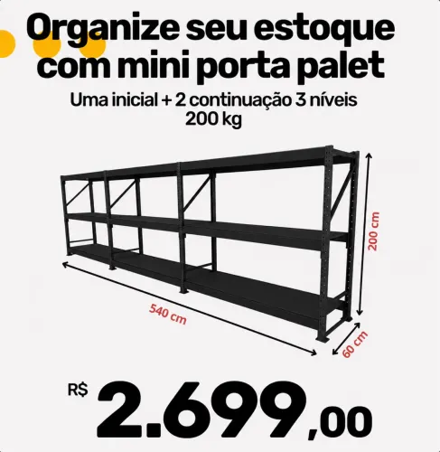 ?Mini Porta Pallet Preto 3 Níveis 540x200cm - 200kg