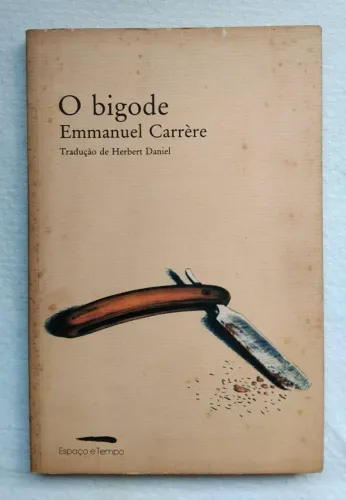 Livro O Bigode - Emmanuel Carrère