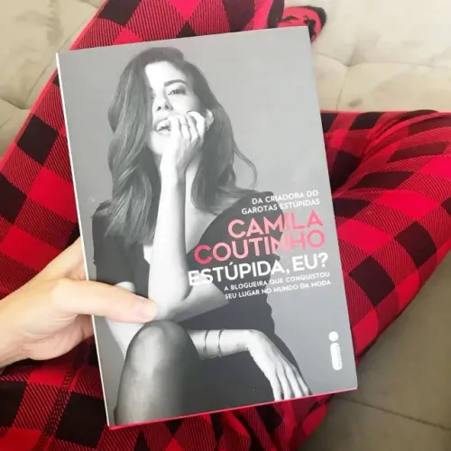 Livro Estúpida, Eu? - A blogueira que conquistou seu lugar no mundo da moda