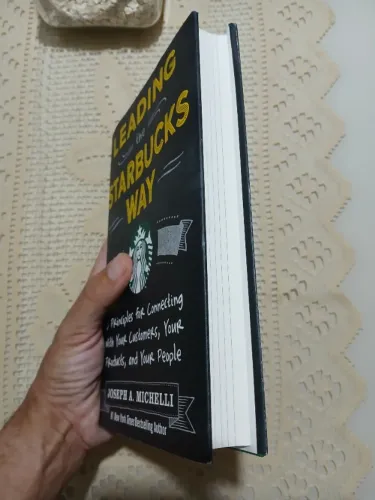 the starbucks way: 5 principles for connecting with your customers, your products and
