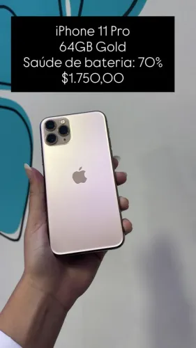 iPhone 11 Pro / 64gb / gold / saúde de bateria: 70% / loja física / $1.750,00