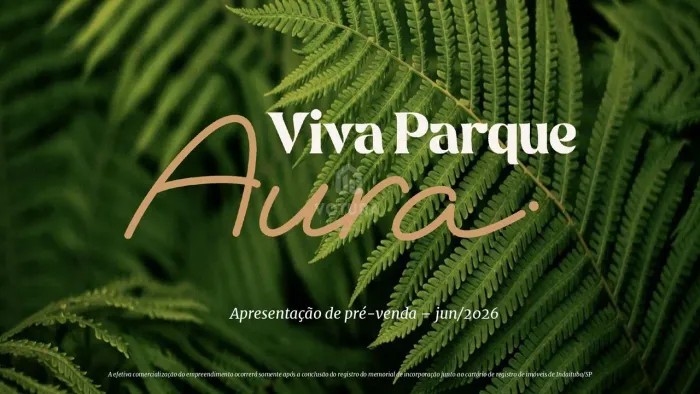 BREVE LANÇAMENTO - VIVA PARQUE AURA - INDAIATUBA/SP