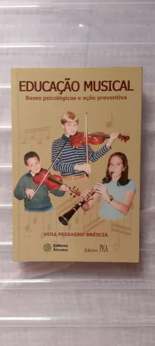 Educação Musical: Bases psicológicas e ação preventiva