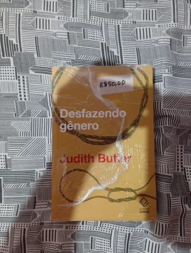 Desfazendo o gênero - Judith Butler 